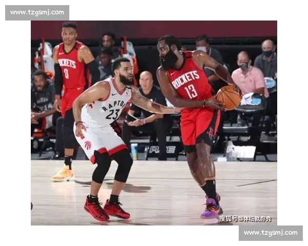 猛龙对决火箭青春风暴碰撞攻防博弈引爆全场悬念之夜焦点大战前瞻